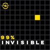 99% Invisible